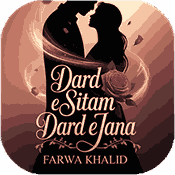 Dard e Sitam Dard e Jana PDF Download by Farwa Khalid — اردو ناول PDF ڈاؤنلوڈ