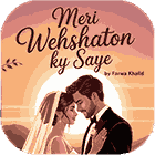 Meri Wehshaton Kay Saye PDF Download by Farwa Khalid — اردو ناول PDF ڈاؤنلوڈ