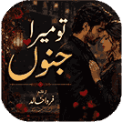 Tu Mera Junoon by Farwa Khalid Urdu Novel PDF Free Download